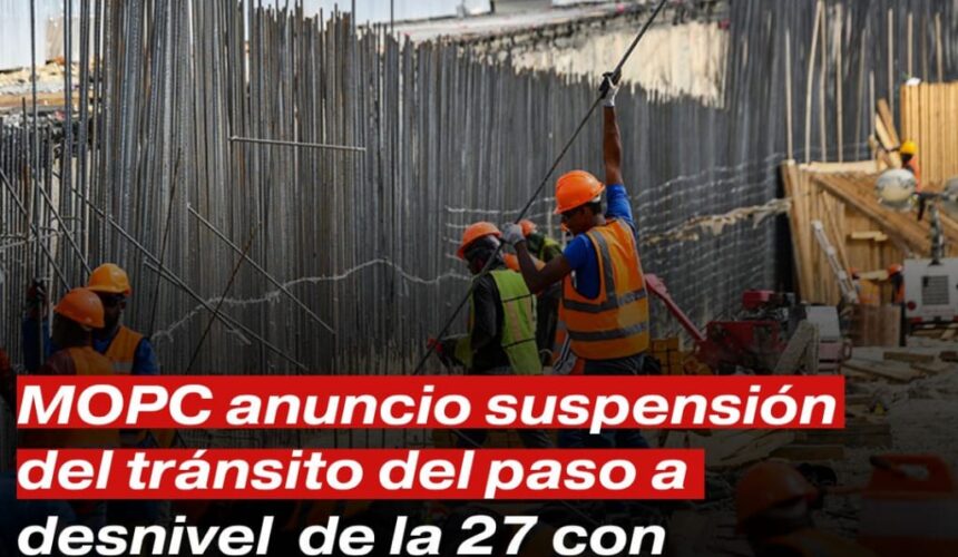 MOPC anuncia suspensión  del tránsito en horario nocturno en paso a desnivel de la 27 de Febrero con Máximo Gómez