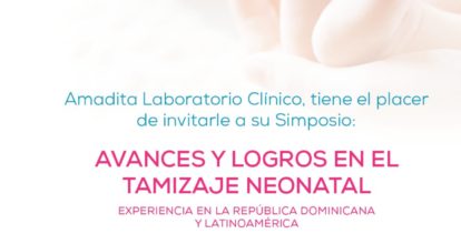 Amadita Laboratorio Clínico realizará su primer simposio “Avances y logros en el Tamizaje Neonatal, experiencia en RD y LA