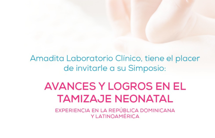 Amadita Laboratorio Clínico realizará su primer simposio “Avances y logros en el Tamizaje Neonatal, experiencia en RD y LA