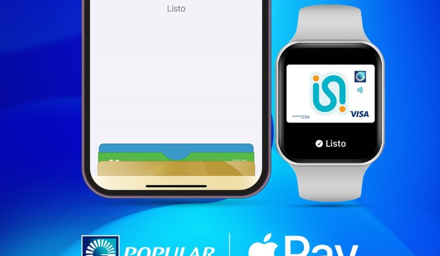 Banco Popular Dominicano ofrece Apple Pay a sus clientes en la República Dominicana