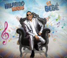 Wilfrido Vargas lanza “El Bebé”, primer sencillo de nuevo disco “The King is Back”