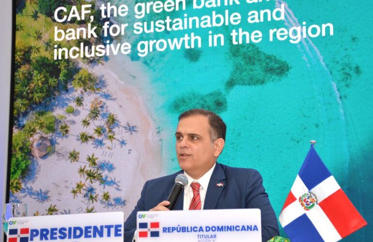 RD impulsa desarrollo regional con  US$7,658 millones en créditos aprobados por la CAF