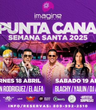 El Alfa y Yailin se presentan en Imagine Punta Cana en Semana Santa
