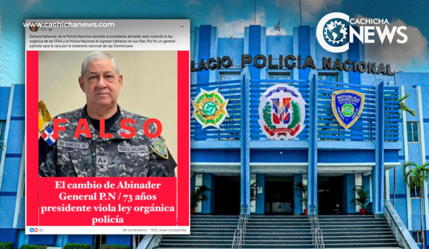 Policía Nacional desmiente información falsa atribuida al general Julio C. Betances