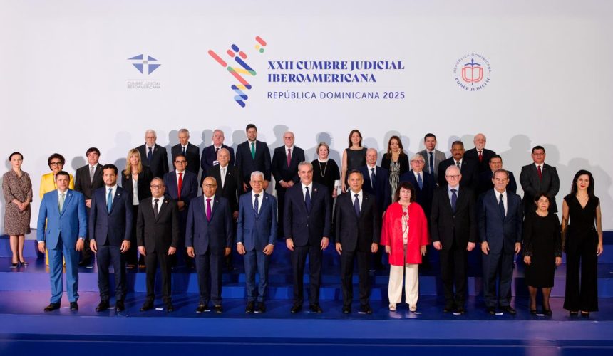 Poder Judicial dominicano inaugura la XXII Cumbre Judicial Iberoamericana