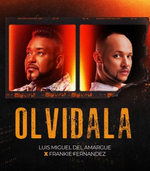 Frankie Fernández y Luis Miguel del Amargue conquista la radio dominicana con el tema “Olvídala”