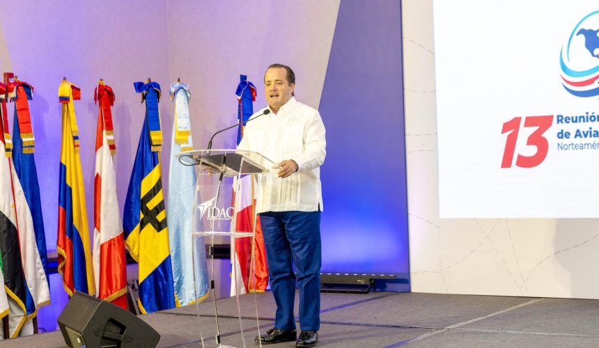 Ministro Paliza: “RD reafirma garantías de seguridad operacional, conectividad y eficiencia en aviación civil región del Caribe”