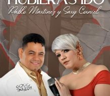 Sary Corniel y Pablo Martínez reavivan la emoción con “Si No Te Hubieras Ido”