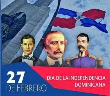 Hoy es el Día de la Independencia Nacional; la fecha más importante de los dominicanos