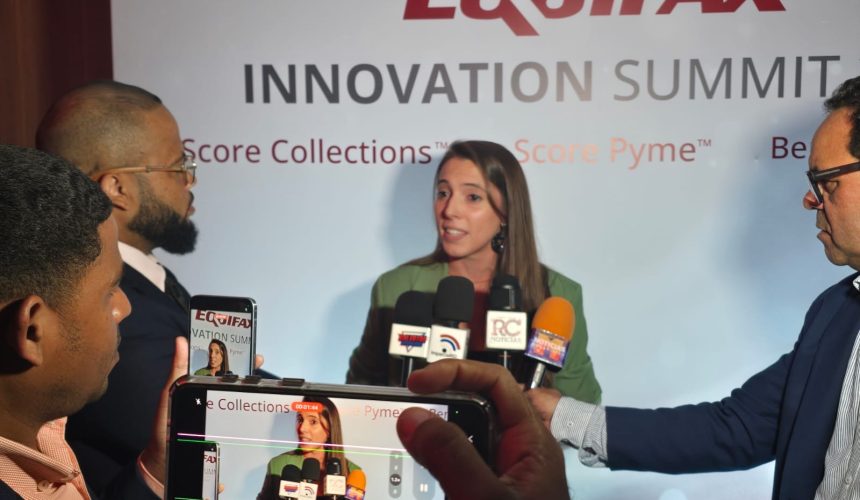 Equifax presenta en República Dominicana tres nuevas soluciones para impulsar el crédito, la cobranza y la inclusión de las pymes